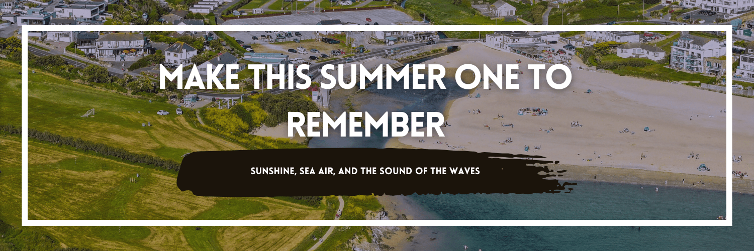 Make This Summer One to Remember at Porth Beach Holiday Park Make This Summer One to Remember at Porth Beach Holiday Park
